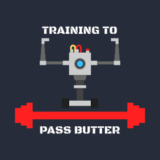 Training to pass butter (dark edition) T-Shirt