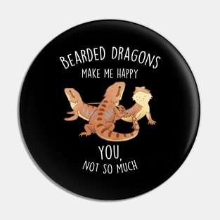 Bearded Dragons Make Me Happy Pin