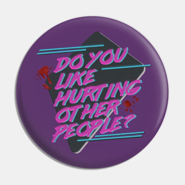 Hotline Miami - Do You Like Hurting Other People? Pin by PossiblySatan