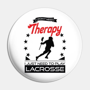 Lacrosse - Better Than Therapy Gift For Lacrosse Players Pin