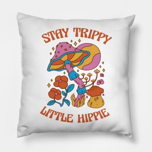 Stay Trippy Little Hippie Mushroom Peace. Pillow