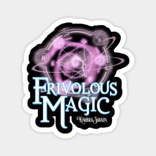 Frivolous Magic (Front Print) Magnet