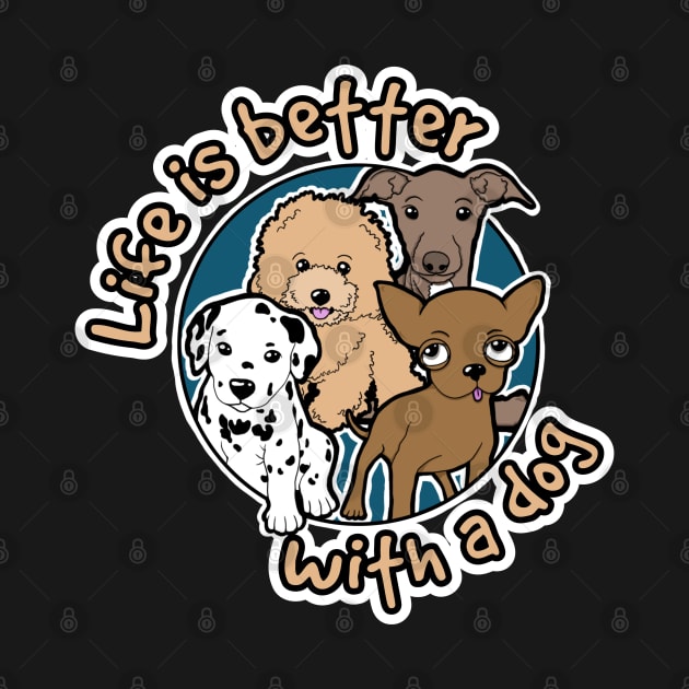 Life is better with a dog by Tezatoons