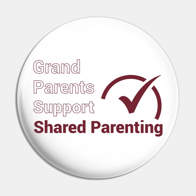 Grand Parents Support Shared Parenting Pin by National Parents Organization