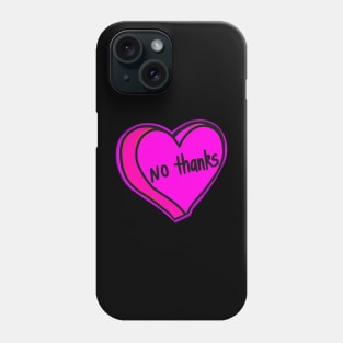 No Thanks Pink Heart Phone Case