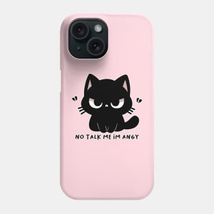 no talk me im angy Phone Case