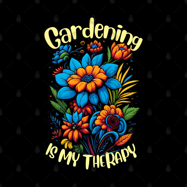 Gardening is my therapy by T-shirt US