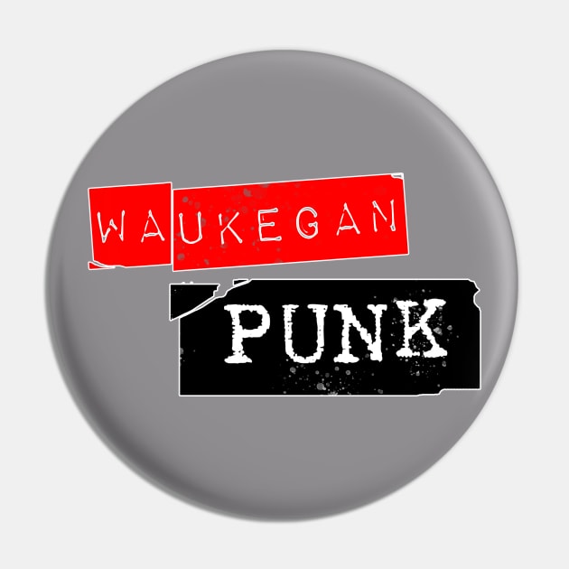 Waukegan Punk (Red) Pin by Vandalay Industries