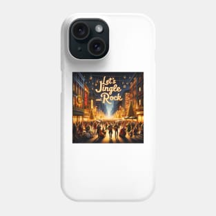 Let’s Jingle and Rock Phone Case