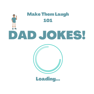 Dad Jokes Loading T-Shirt