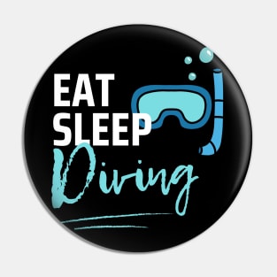 Eat Sleep Diving Pin