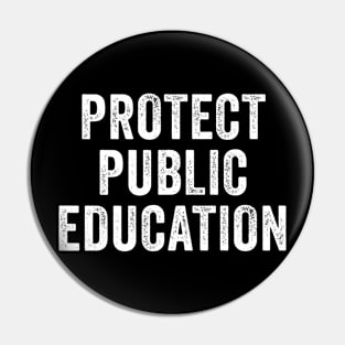 Protect Public Education Pin