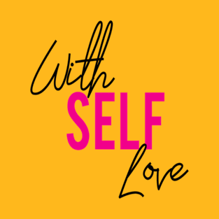 self love T-Shirt