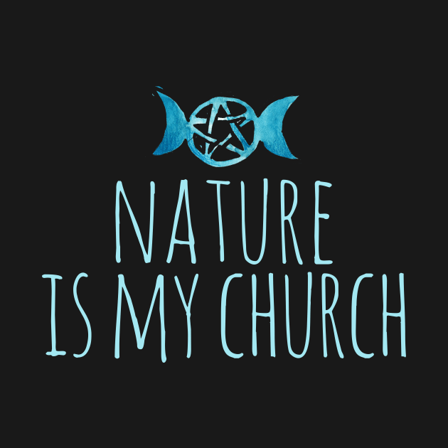 Nature is my church by bubbsnugg