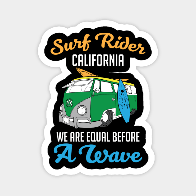 Surf Rider We Are Equal Before A Wave Surfers Magnet by theperfectpresents