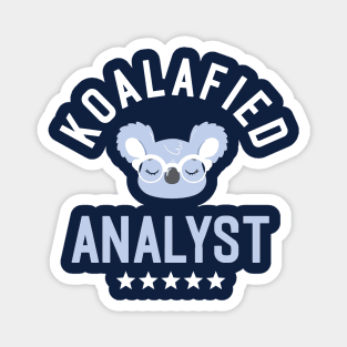 Koalafied Analyst - Funny Gift Idea for Analysts Magnet