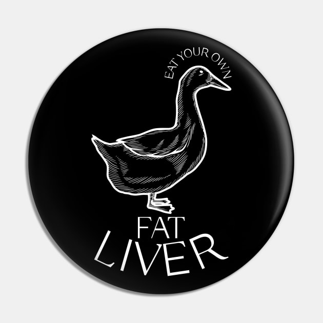 Eat Your Own Fat Liver (Duck) T-Shirt & More Pin by TJWDraws