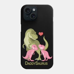 DaddySaurus T-Rex Father & Twin Baby Girl Dinosaurs Phone Case