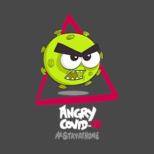 Angry COVID-19, #stayathome T-Shirt