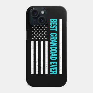 Best Granddad Ever American Flag Happy Father's Day Phone Case