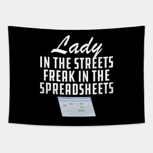 Accountant - Lady in the streets freak in the spreadsheets w Tapestry