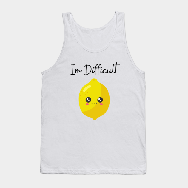 Discover Im Difficult gifts - Im Difficult - Tank Top