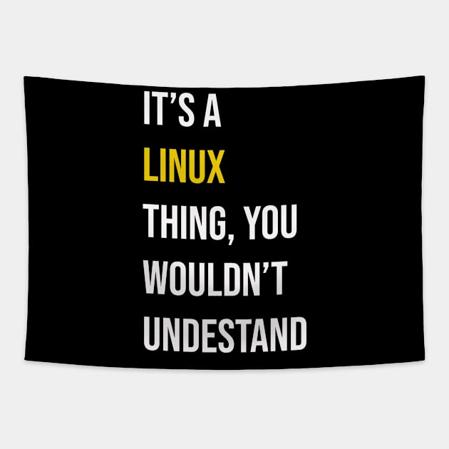 IT’S a LINUX THING, YOU WOULDN’T UNDESTAND Tapestry by guicsilva@gmail.com