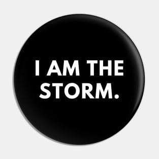 I am the storm Pin