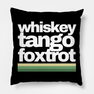 Whiskey Tango Foxtrot Pillow