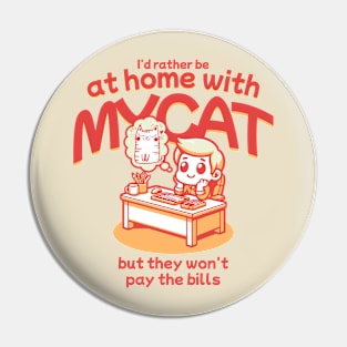 Rather Be at Home with Cat Pin