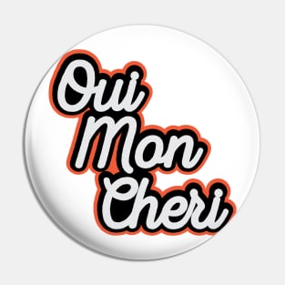 Oui Mon Cheri Pin