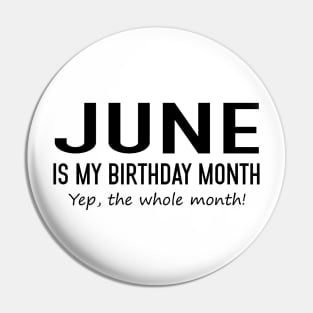 June Is My Birthday Month Yeb The Whole Month Pin