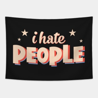 I hate people Tapestry