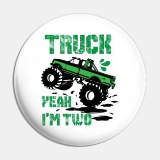 Kids 2nd Birthday Truck Yeah I'm Two, Funny Joke Pin