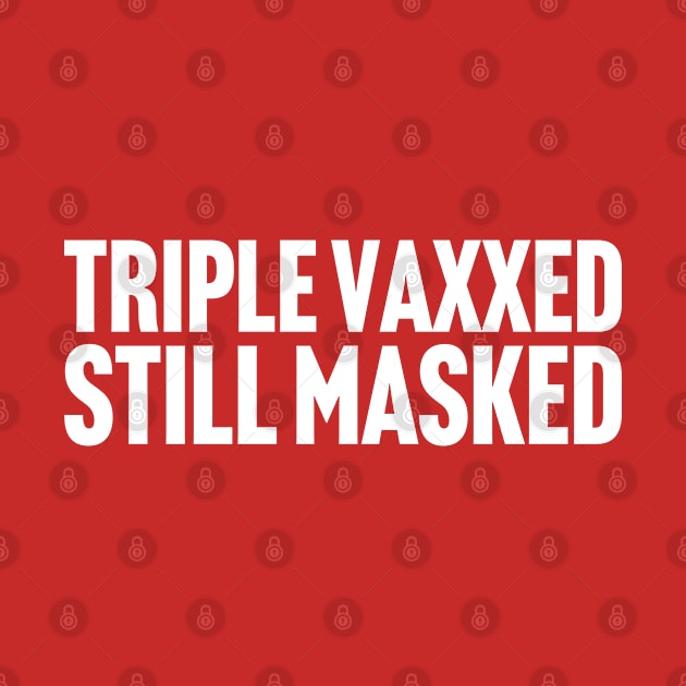 Triple Vaxxed Still Masked by Scottish Arms Dealer