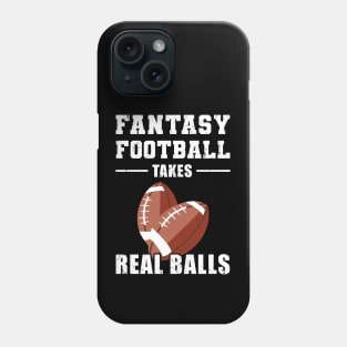Fantasy Football Takes Real Balls Phone Case