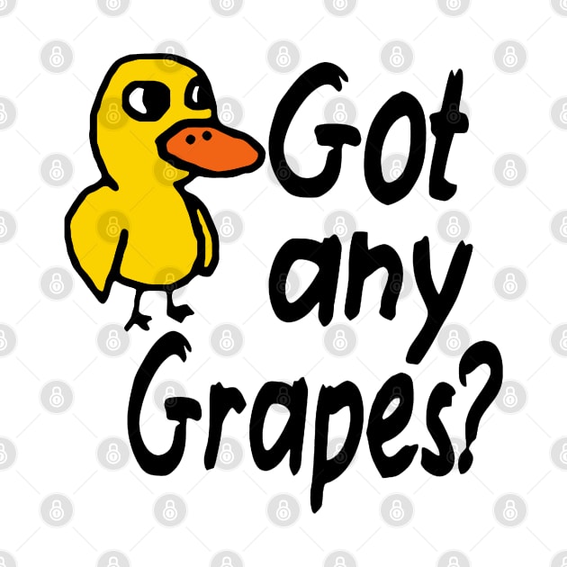 Got Any Grapes by LEMESGAKPROVE