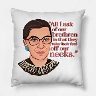 Ruth Bater Ginsburg Quote Pillow