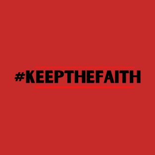 #KEEPTHEFAITH T-Shirt