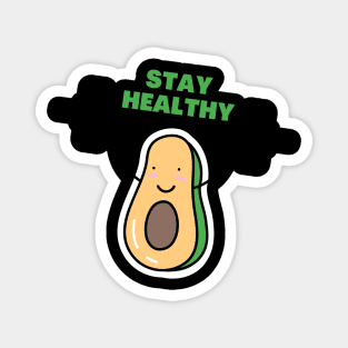 stay healthy- motivational quotes Magnet