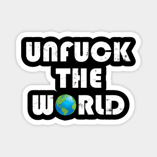 Unfuck the World Magnet