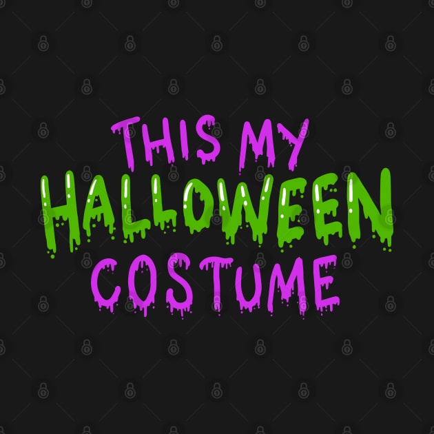 This is my Halloween Costume by Shirtbubble