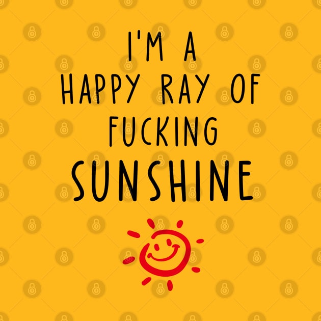 Happy Ray of F**king Sunshine by AllThingsNerdy