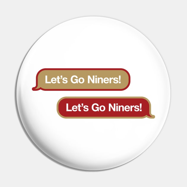 Let's Go Niners Text Pin by Rad Love