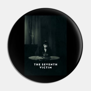 The Seventh Victim Pin