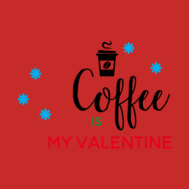 Coffee Is My Valentine by MariaB