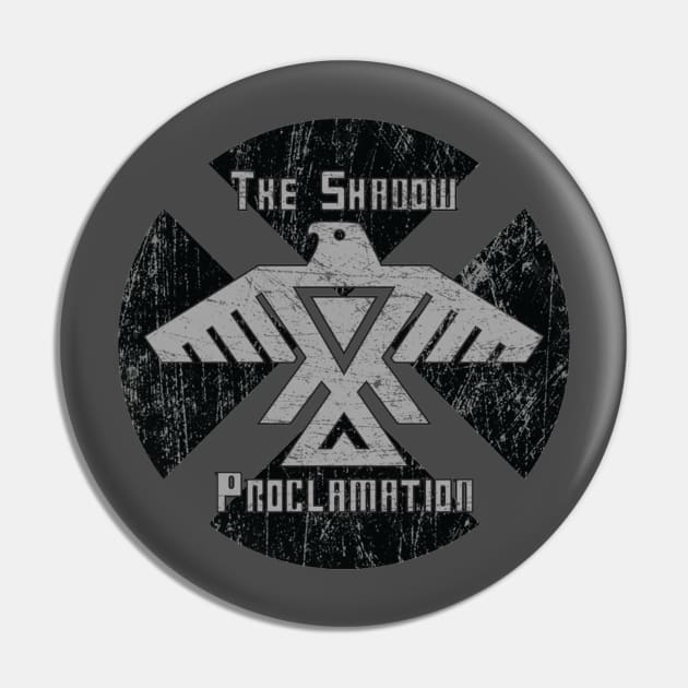 The Shadow Proclamation Pin by Boxless