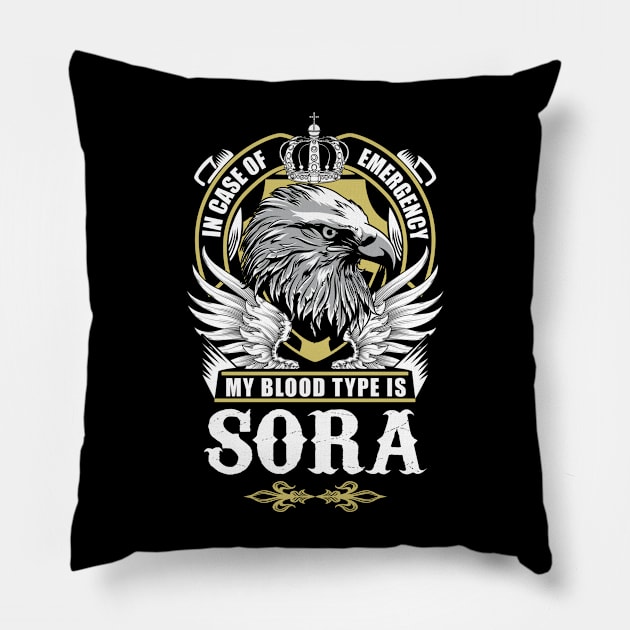 Sora Name T Shirt - In Case Of Emergency My Blood Type Is Sora Gift Item Pillow by AlyssiaAntonio7529