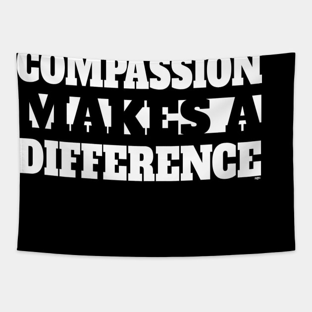 Compassion Makes A Difference Tapestry by ZoinksTeez