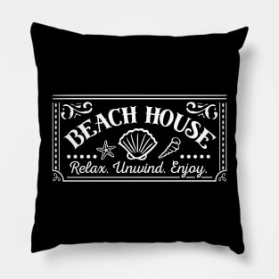 Beach House Relax Unwind Enjoy Pillow